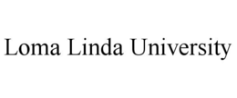 LOMA LINDA UNIVERSITY trademark