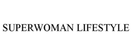 SUPERWOMAN LIFESTYLE trademark