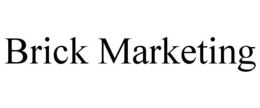 BRICK MARKETING trademark