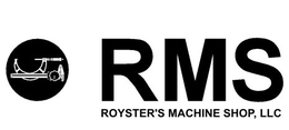 RMS ROYSTER'S MACHINE SHOP, LLC trademark