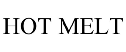 HOT MELT trademark