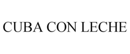 CUBA CON LECHE trademark