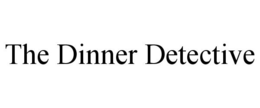 THE DINNER DETECTIVE trademark