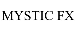 MYSTIC FX trademark