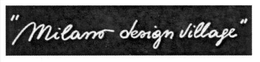 "MILANO DESIGN VILLAGE" trademark