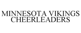 MINNESOTA VIKINGS CHEERLEADERS trademark
