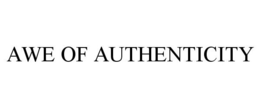 AWE OF AUTHENTICITY trademark