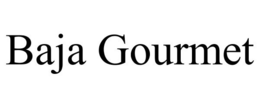 BAJA GOURMET trademark