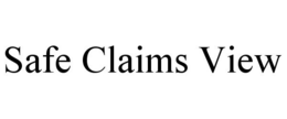 SAFE CLAIMS VIEW trademark