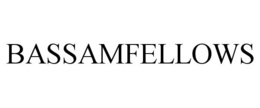 BASSAMFELLOWS trademark