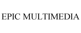 EPIC MULTIMEDIA trademark
