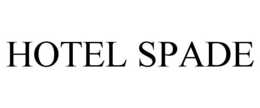 HOTEL SPADE trademark
