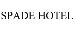 SPADE HOTEL trademark