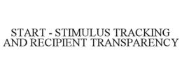 START - STIMULUS TRACKING AND RECIPIENT TRANSPARENCY trademark