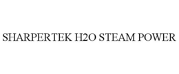 SHARPERTEK H2O STEAM POWER trademark