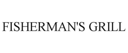 FISHERMAN'S GRILL trademark