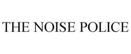 THE NOISE POLICE trademark