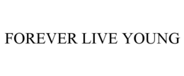 FOREVER LIVE YOUNG trademark
