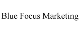 BLUE FOCUS MARKETING trademark