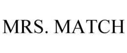 MRS. MATCH trademark