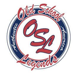 OSL OLD SCHOOL LEGENDS AUTHENTIC AMERICAN trademark
