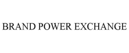 BRAND POWER EXCHANGE trademark