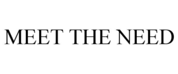 MEET THE NEED trademark