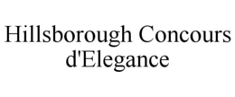 HILLSBOROUGH CONCOURS D'ELEGANCE trademark