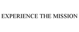EXPERIENCE THE MISSION trademark
