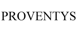 PROVENTYS trademark