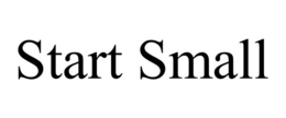 START SMALL trademark