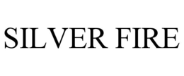 SILVER FIRE trademark