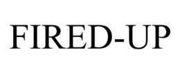 FIRED-UP trademark