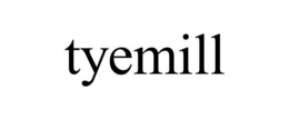 TYEMILL trademark