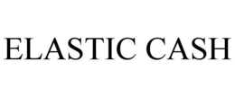 ELASTIC CASH trademark