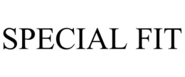 SPECIAL FIT trademark