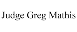 JUDGE GREG MATHIS trademark
