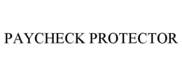 PAYCHECK PROTECTOR trademark