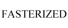 FASTERIZED trademark