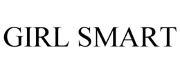 GIRL SMART trademark