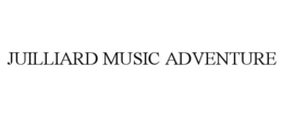 JUILLIARD MUSIC ADVENTURE trademark