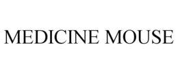 MEDICINE MOUSE trademark
