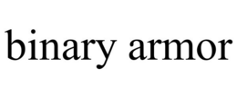 BINARY ARMOR trademark