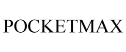 POCKETMAX trademark