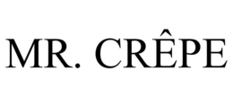 MR. CRÊPE trademark