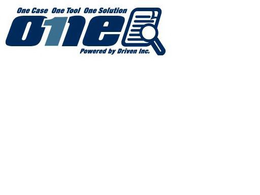 ONE CASE ONE TOOL ONE SOLUTION O1NE POWERED BY DRIVEN INC. trademark