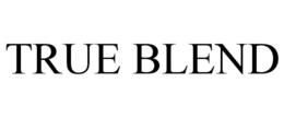 TRUE BLEND trademark