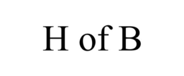 H OF B trademark
