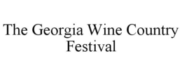 THE GEORGIA WINE COUNTRY FESTIVAL trademark