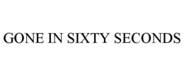 GONE IN SIXTY SECONDS trademark